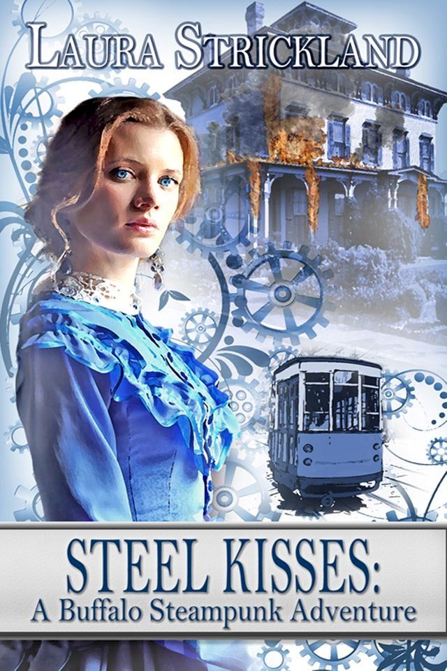  Steel Kisses: A Buffalo Steampunk Adventure(Kobo/電子書)