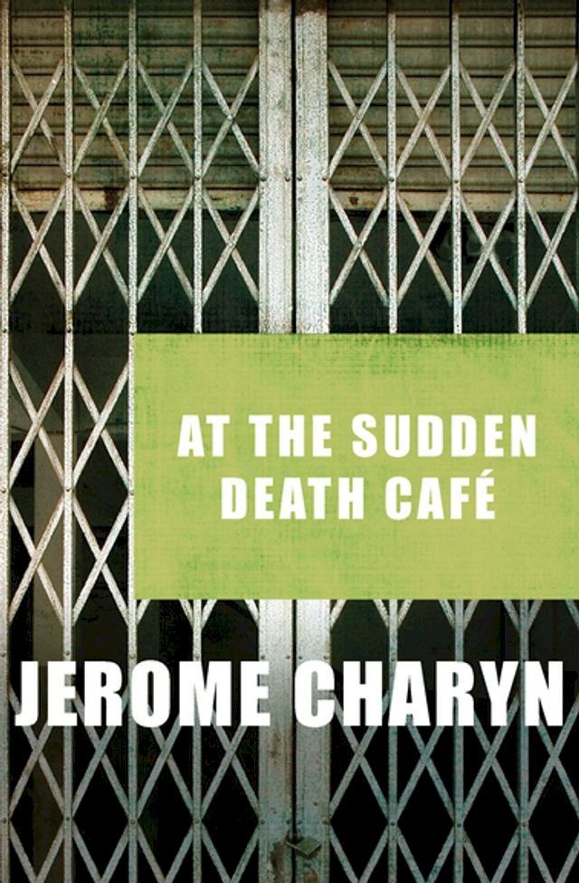  At the Sudden Death Café(Kobo/電子書)