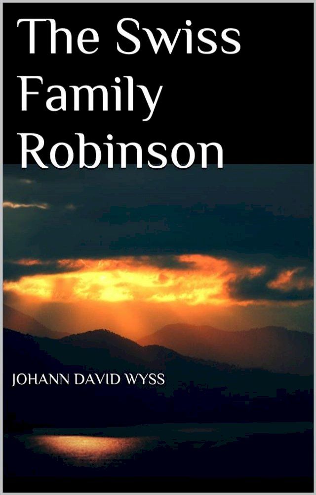  The Swiss Family Robinson(Kobo/電子書)