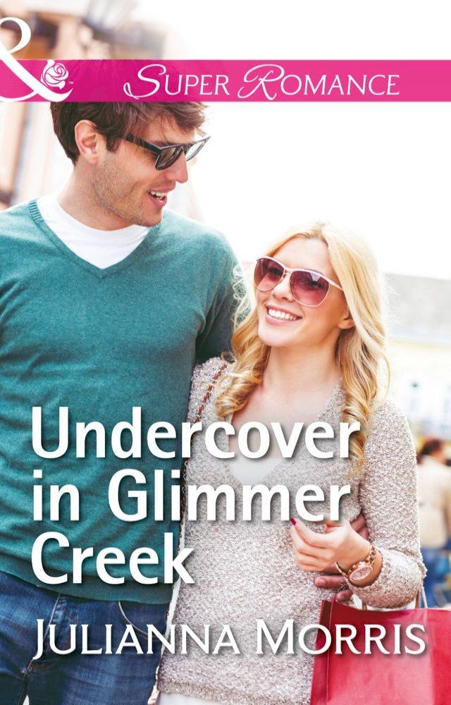  Undercover In Glimmer Creek (Poppy Gold Stories, Book 1) (Mills & Boon Superromance)(Kobo/電子書)