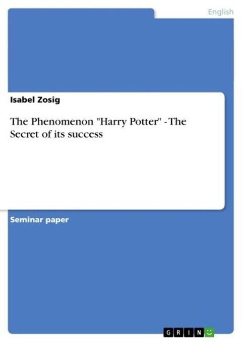 The Phenomenon 'Harry Potter' - The Secret of its success(Kobo/電子書)