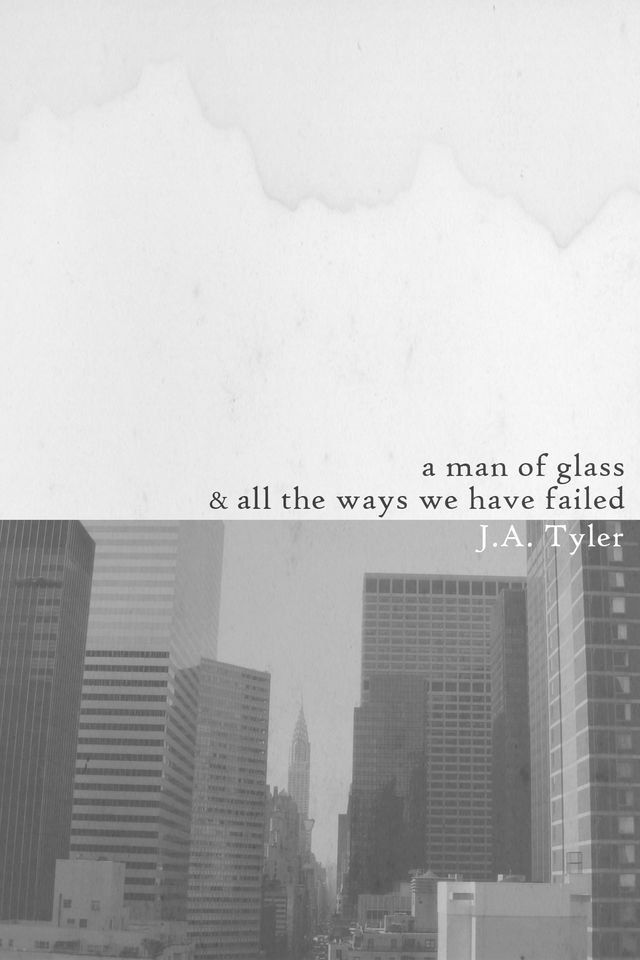  A Man of Glass & All the Ways We Have Failed(Kobo/電子書)