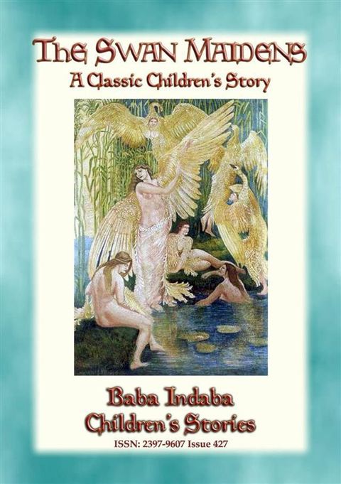 THE SWAN MAIDENS - A Classic Children's Fairy Tale(Kobo/電子書)