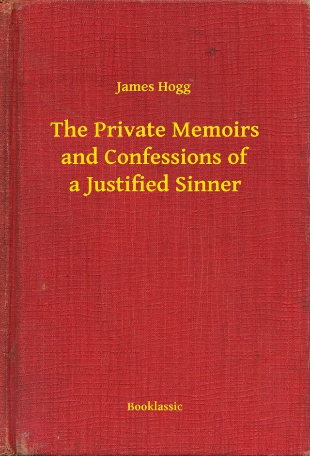  The Private Memoirs and Confessions of a Justified Sinner(Kobo/電子書)