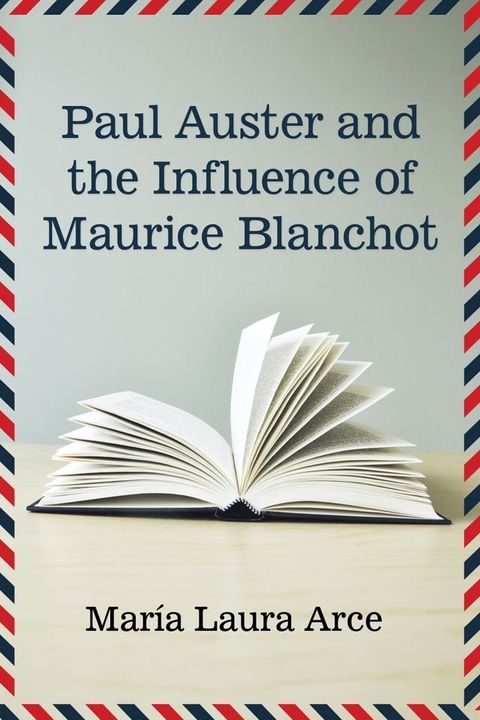 Paul Auster and the Influence of Maurice Blanchot(Kobo/電子書)