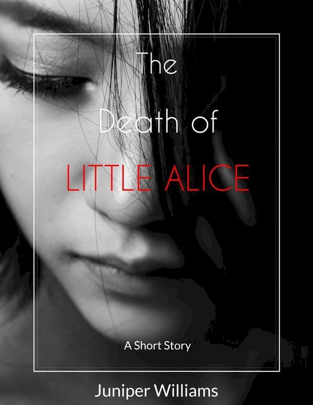  The Death of Little Alice(Kobo/電子書)