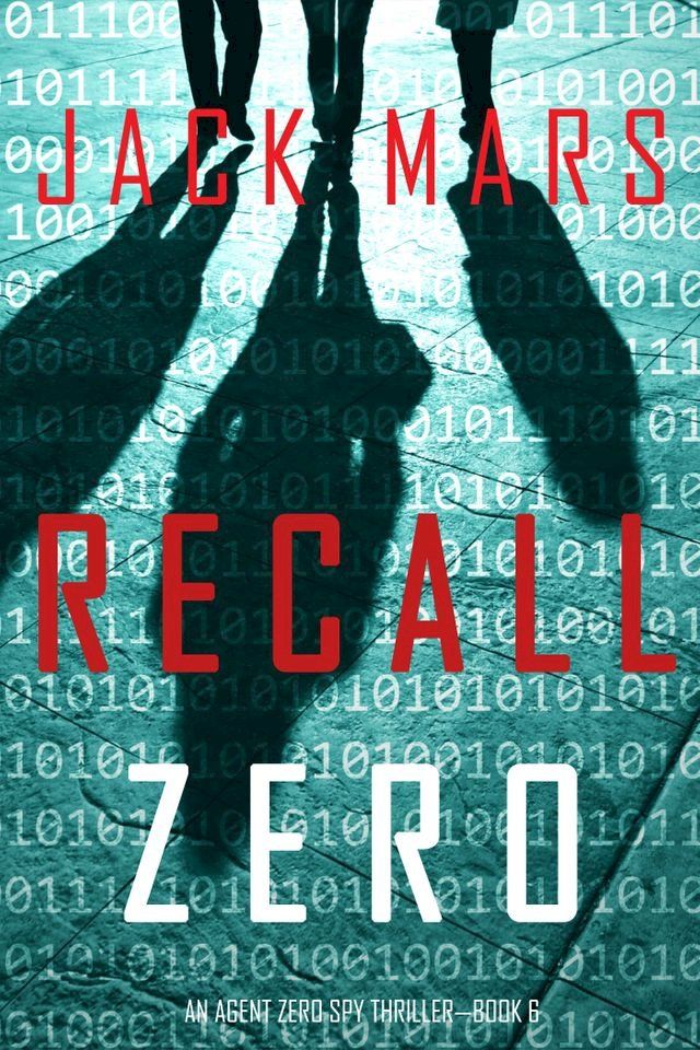  Recall Zero (An Agent Zero Spy Thriller—Book #6)(Kobo/電子書)