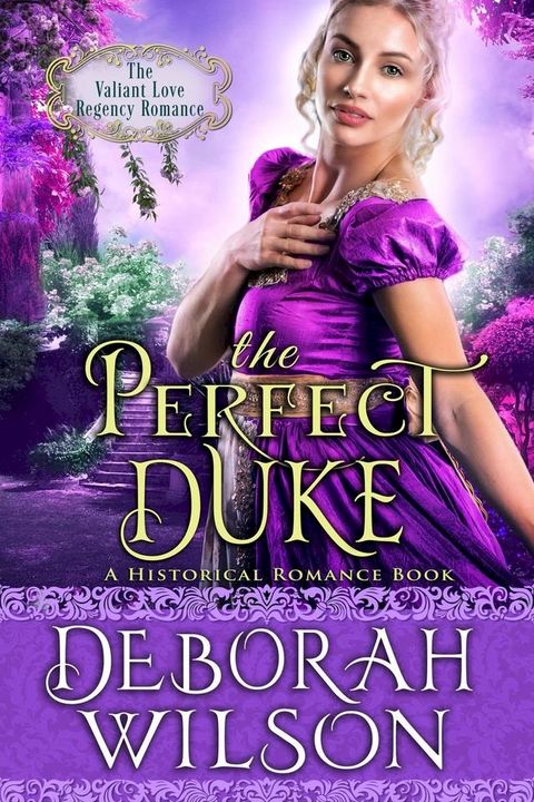 The Perfect Duke (The Valiant Love Regency Romance #3) (A Historical Romance Book)(Kobo/電子書)