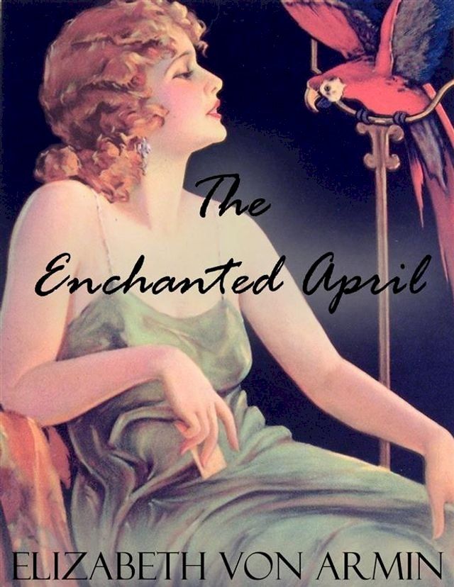  The Enchanted April(Kobo/電子書)