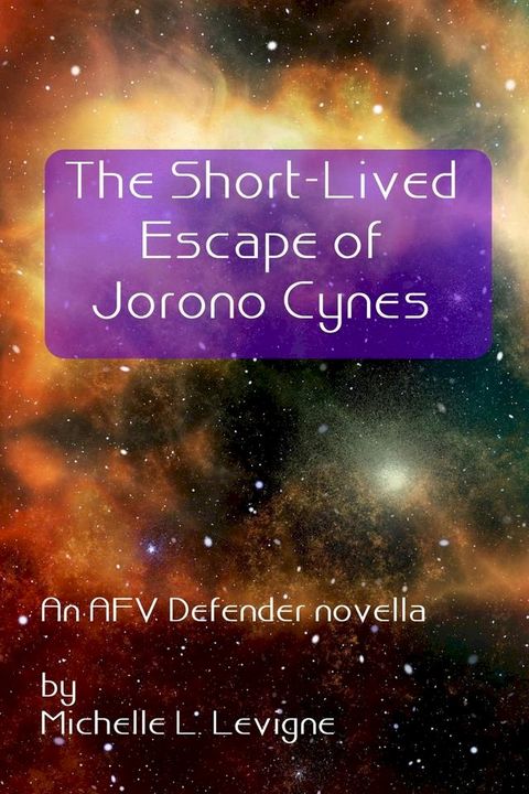 The Short-Lived Escape of Jorono Cynes(Kobo/電子書)