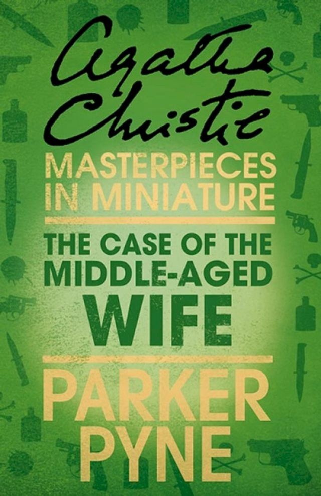  The Case of the Middle-Aged Wife: An Agatha Christie Short Story(Kobo/電子書)