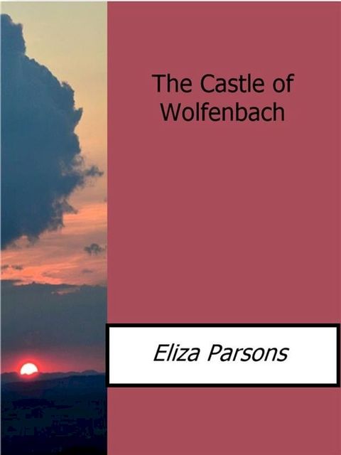 The Castle of Wolfenbach(Kobo/電子書)