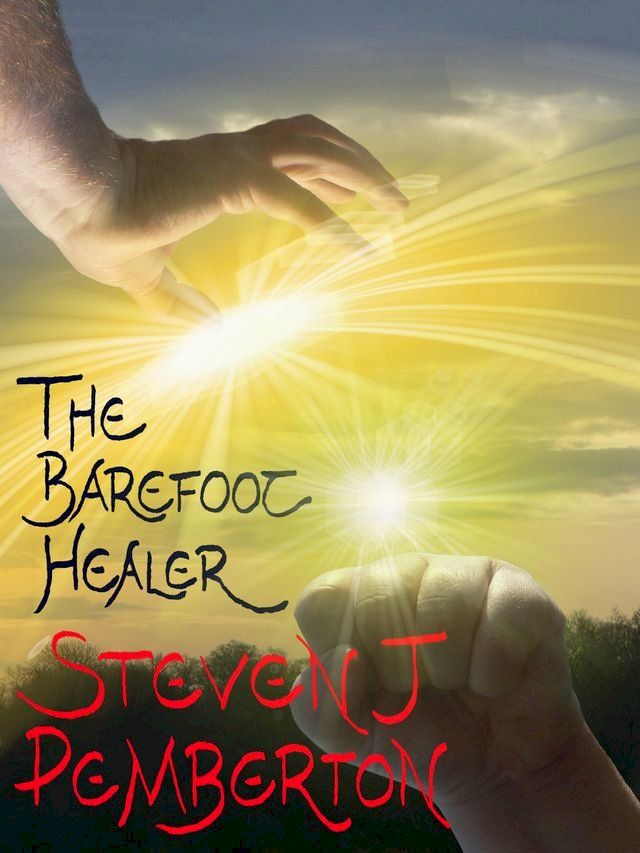  The Barefoot Healer(Kobo/電子書)