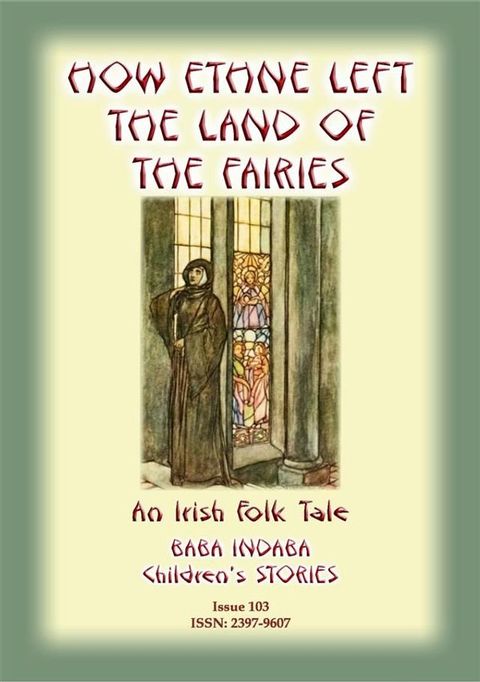 HOW ETHNE LEFT THE LAND OF THE FAIRIES - An Irish Legend(Kobo/電子書)