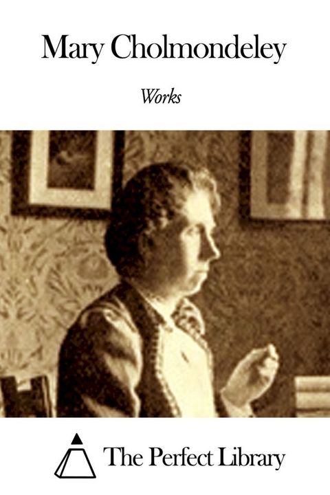 Works of Mary Cholmondeley(Kobo/電子書)