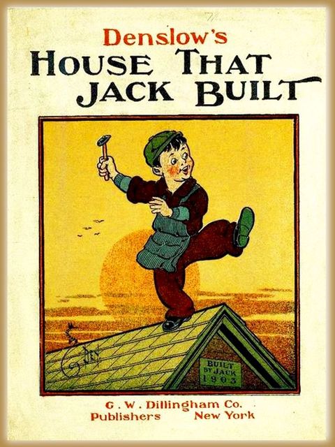 Denslow's House that Jack built : Pictures Book(Kobo/電子書)