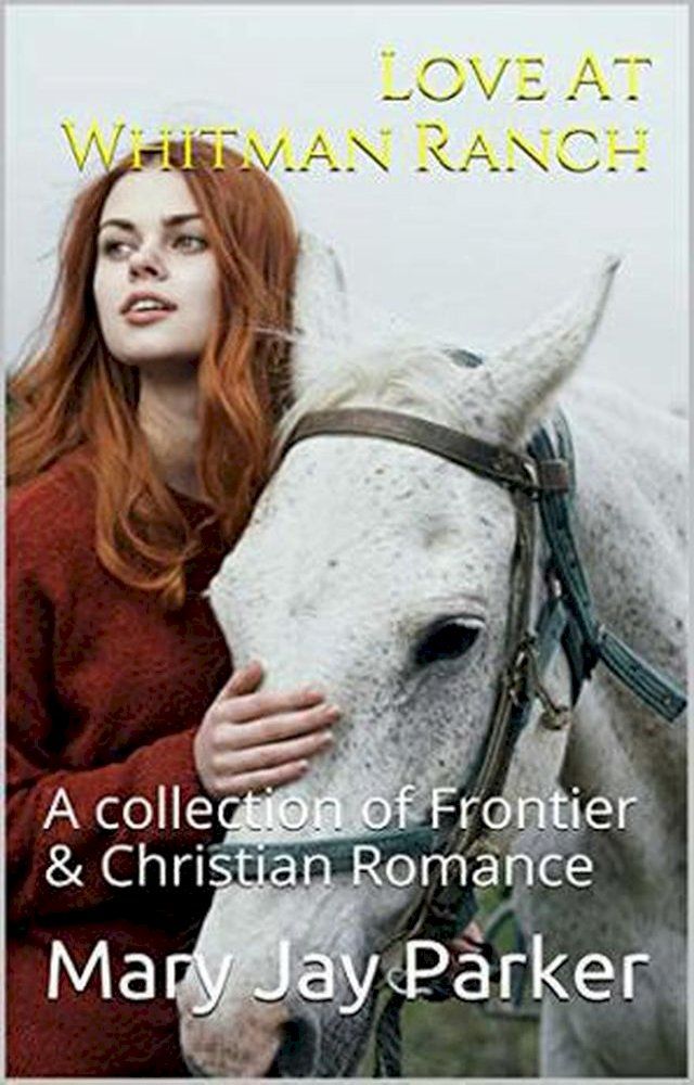  Love At Whitman Ranch(Kobo/電子書)