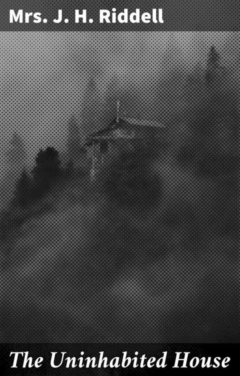 The Uninhabited House(Kobo/電子書)