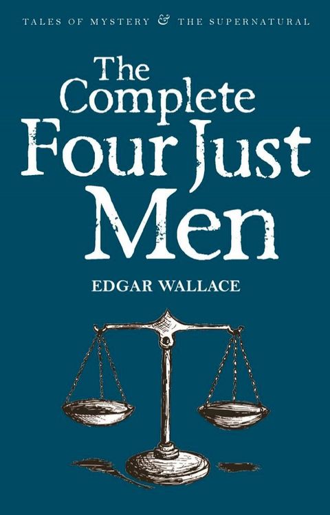 The Complete Four Just Men(Kobo/電子書)