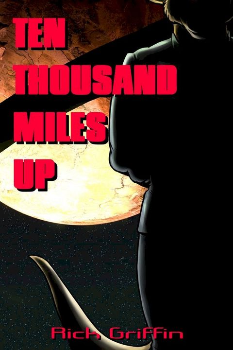 Ten Thousand Miles Up(Kobo/電子書)