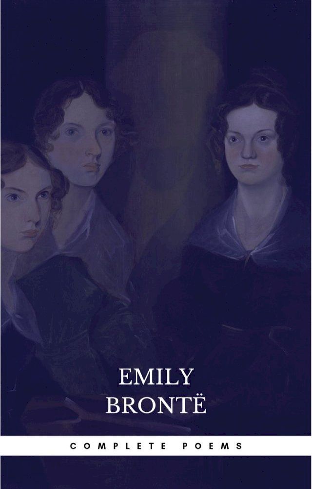  Brontë Sisters: Complete Poems(Kobo/電子書)