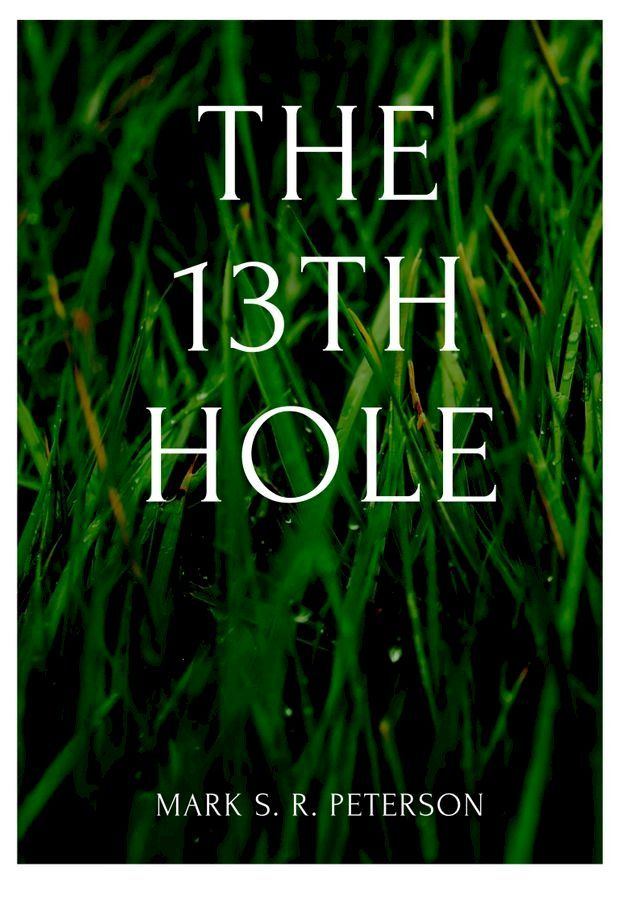  The 13th Hole (short story)(Kobo/電子書)