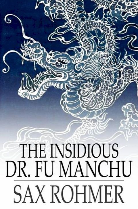 The Insidious Dr. Fu Manchu(Kobo/電子書)