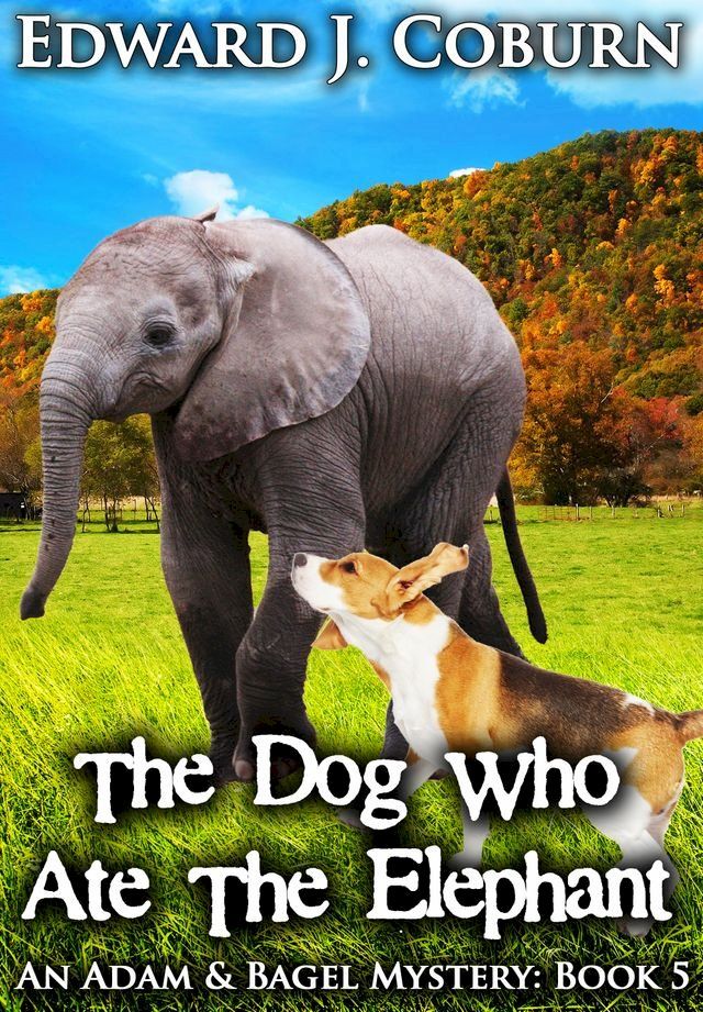  The Dog Who Ate The Elephant(Kobo/電子書)