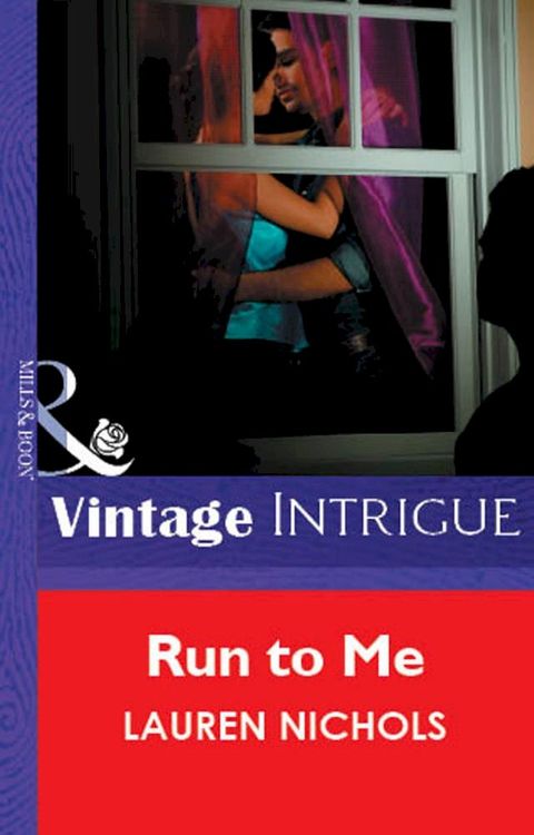 Run To Me (Mills & Boon Vintage Intrigue)(Kobo/電子書)