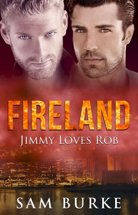 Fireland: Jimmy Loves Rob(Kobo/電子書)