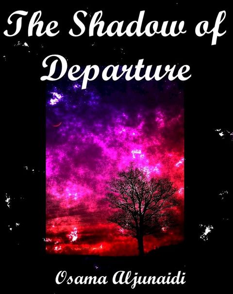 The Shadow Of Departure(Kobo/電子書)