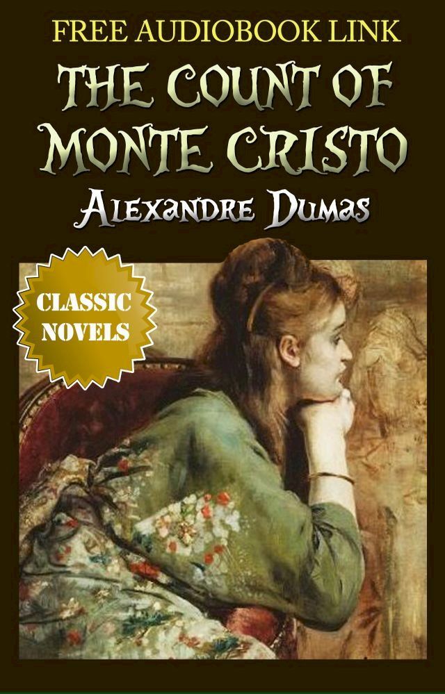  THE COUNT OF MONTE CRISTO Classic Novels: New Illustrated [Free Audio Links](Kobo/電子書)