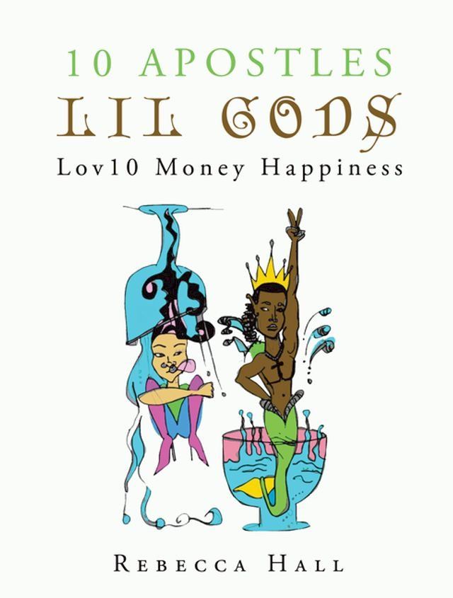  10 Apostles Lil Gods Lov10 Money Happiness(Kobo/電子書)