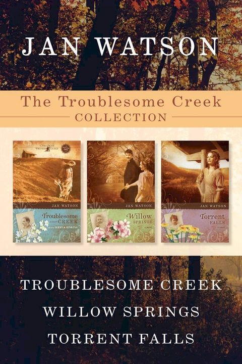 The Troublesome Creek Collection: Troublesome Creek / Willow Springs / Torrent Falls(Kobo/電子書)