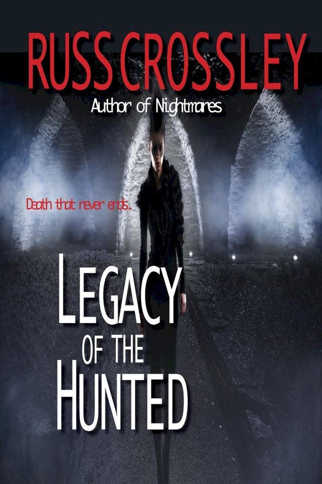  Legacy of the Hunted(Kobo/電子書)