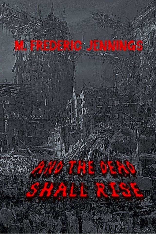  And the Dead Shall Rise(Kobo/電子書)