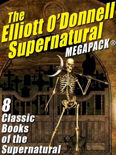 The Elliott O’Donnell Supernatural MEGAPACK(Kobo/電子書)