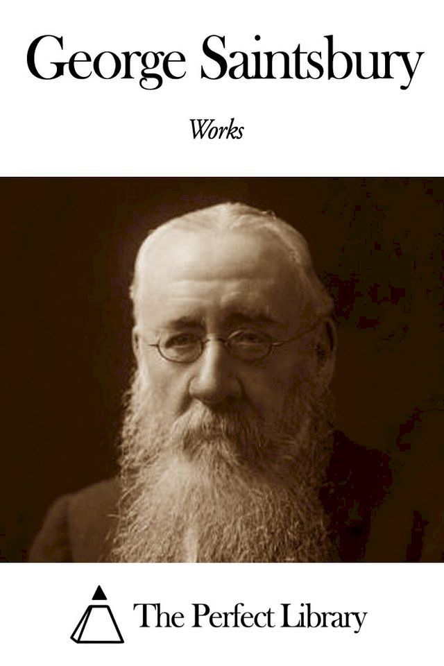  Works of George Saintsbury(Kobo/電子書)