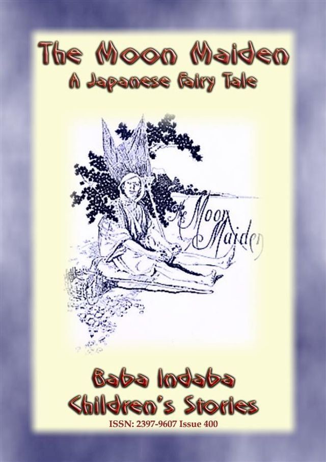  The Moon-Maiden - A Japanese Fairy Tale(Kobo/電子書)