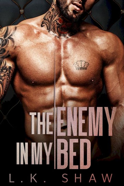 The Enemy in My Bed: An Enemies-to-Lovers Mafia Romance(Kobo/電子書)