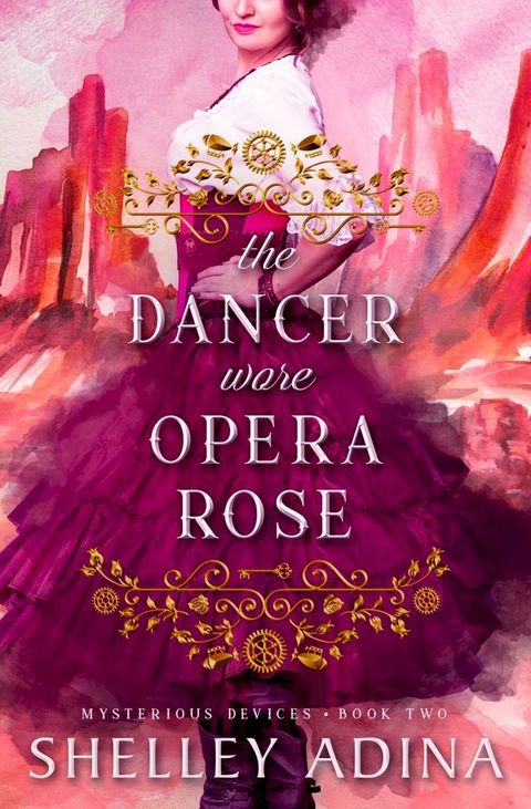 The Dancer Wore Opera Rose(Kobo/電子書)