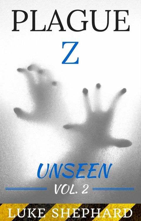 Plague Z: Unseen - Vol. 2(Kobo/電子書)