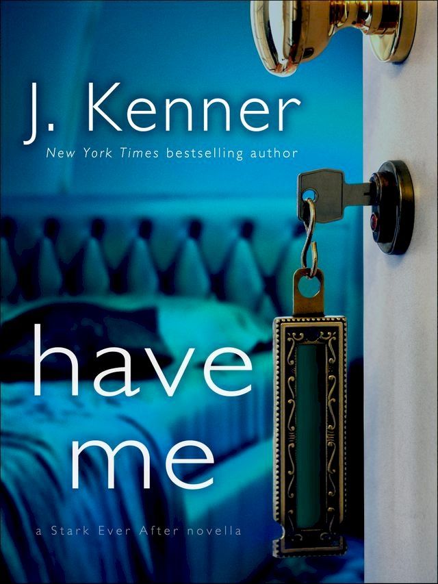  Have Me: A Stark Ever After Novella(Kobo/電子書)