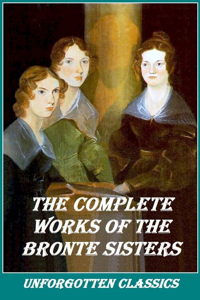  THE COMPLETE WORKS OF THE BRONTE SISTERS(Kobo/電子書)