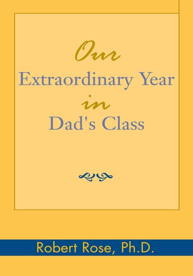  Our Extraordinary Year in Dad's Class(Kobo/電子書)