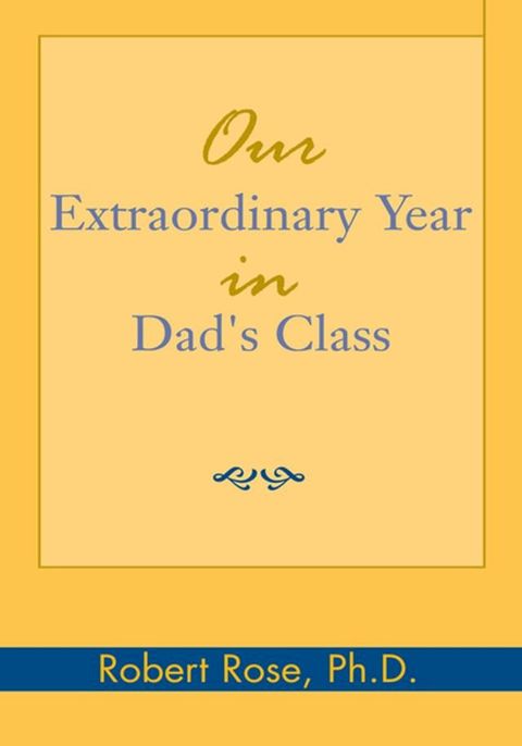 Our Extraordinary Year in Dad's Class(Kobo/電子書)