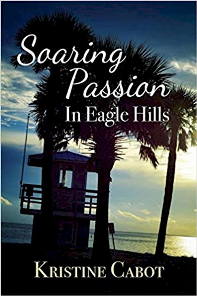  Soaring Passion in Eagle Hills(Kobo/電子書)