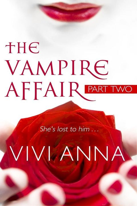 The Vampire Affair (Part Two): Billionaires After Dark(Kobo/電子書)