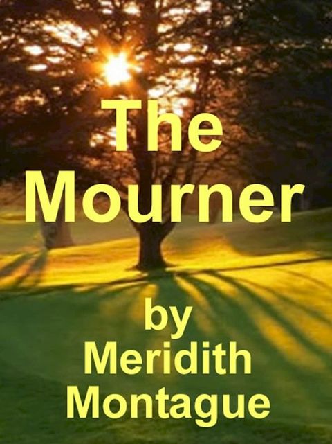 The Mourner: By Meridith Montague(Kobo/電子書)