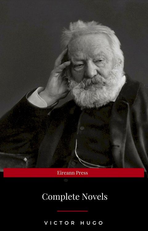 Victor Hugo: Complete Novels (Eireann Press)(Kobo/電子書)